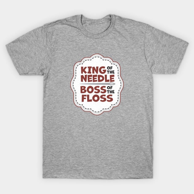 King of the Needle Boss of the Floss Red T-Shirt by Cherry Hill Stitchery